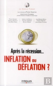 Après La Récession ; Inflation Ou Déflation? Regard Sur L'Economie