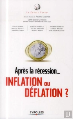 Bertrand.pt - Après La Récession ; Inflation Ou Déflation? Regard Sur L'Economie