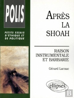 Bertrand.pt - Après La Shoah - Raison Instrumentale Et Barbarie