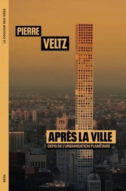 Bertrand.pt - Après La Ville : Défis De L'Urbanisation Planétaire
