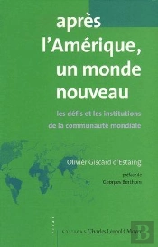 Après L'Amérique, Un Monde Nouveau : Les Défis Et Les Institutions De La Communauté Mondiale