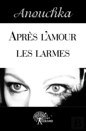 Apres L'Amour Les Larmes