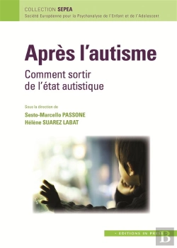Bertrand.pt - Après L'Autisme ; Comment Sortir De L'État Autistique