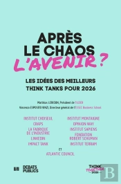 Après Le Chaos, L'Avenir ? Les Idées Des Meilleurs Think Tanks Pour 2026