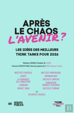Bertrand.pt - Après Le Chaos, L'Avenir ? Les Idées Des Meilleurs Think Tanks Pour 2026