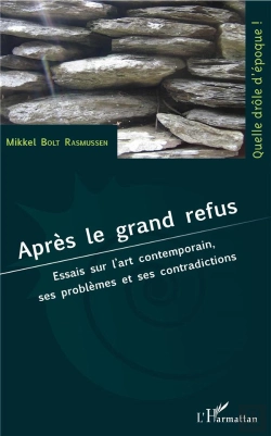 Bertrand.pt - Après Le Grand Refus ; Essais Sur L'Art Contemporain, Ses Problèmes Et Ses Contradictions