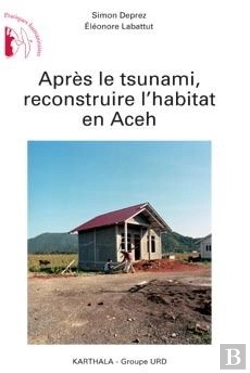 Bertrand.pt - Après Le Tsunami, Reconstruire L'Habitat En Aceh