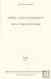 Après L'Effondrement ; Notes Sur L'Utopie Néotechnologique