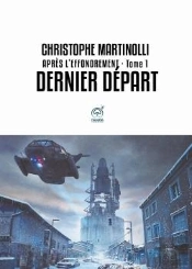 Après L'Effondrement T.1 ; Dernier Départ