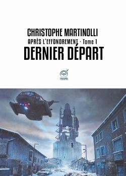 Bertrand.pt - Après L'Effondrement T.1 ; Dernier Départ