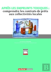 Après Les Emprunts Toxiques : Comprendre Les Contrats De Prêts Aux Collectivités Locales