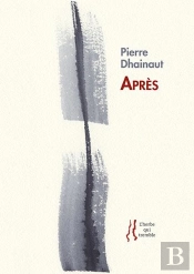 Apres - Pierre Dhainaut