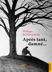 Apres Tant, Damne...