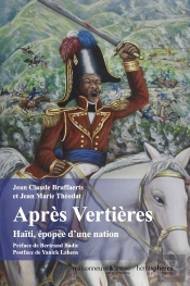 Après Vertières : Haïti, Épopée D'Une Nation