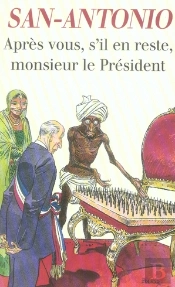 Après Vous, S'Il En Reste, Monsieur Le Président