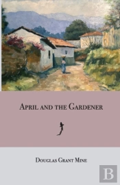 April And The Gardener