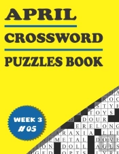 April Crossword Puzzles Book For Adults Week 3 #05