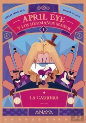 April Eye Y Los Hermanos Manos 1. La Carrera