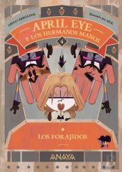 April Eye Y Los Hermanos Manos 4. Los Forajidos