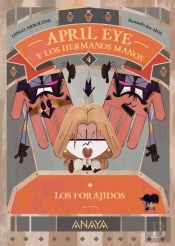 April Eye Y Los Hermanos Manos 4. Los Forajidos