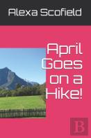 April Goes On A Hike!