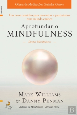 Bertrand.pt - Aprofundar O Mindfulness