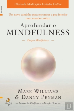 Bertrand.pt - Aprofundar o Mindfulness