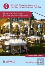 Aprovisionamiento Y Montaje Para Servicios De Catering. Hotr0308 - Operaciones Básicas De Catering