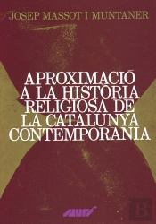 Aproximació A La Història Religiosa De La Catalunya Contemporània