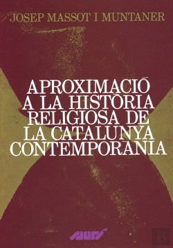 Bertrand.pt - Aproximació A La Història Religiosa De La Catalunya Contemporània