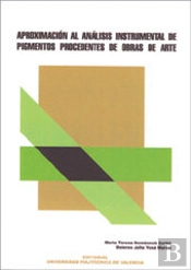 Aproximación Al Análisis Instrumental De Pigmentos Procedentes De Obras De Arte