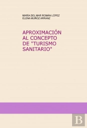 Aproximación Al Concepto De 'Turismo Sanitario'