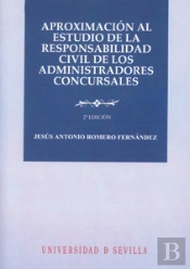 Aproximación Al Estudio De La Responsabilidad Civil De Los Administradores Concursales