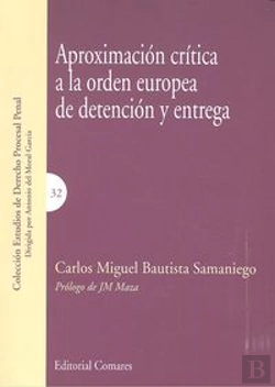 Bertrand.pt - Aproximación Crítica A La Orden Europea De Detención Y Entrega