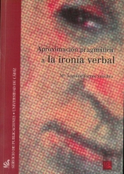 Aproximacion Pragmatica A La Ironia Verbal