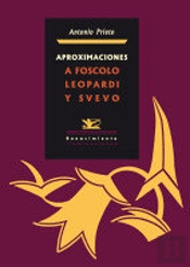 Aproximaciones A Foscolo, Leopardi Y Svevo
