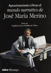 Aproximaciones Criticas Al Mundo Narrativo De Jose Maria Merino