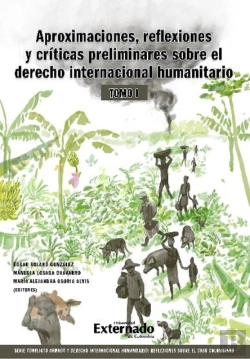 Bertrand.pt - Aproximaciones, Reflexiones Y Criticas Preliminares Sobre El Derecho Internacional Humanitario. Tomo I.