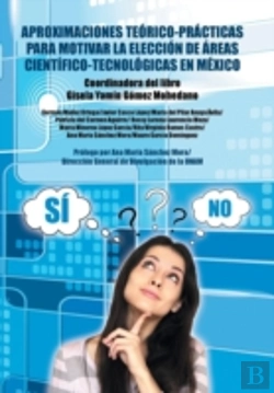 Bertrand.pt - Aproximaciones Teorico-Practicas Para Motivar La Eleccion De Areas Cientifico-Tecnologicas En Mexico