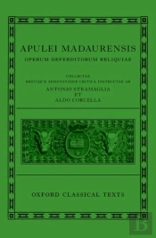 Apuleius: Fragmentary Works (Apulei Madaurensis Operum Deperditorum Reliquiae)