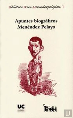 Bertrand.pt - Apuntes Biográficos Menéndez Pelayo
