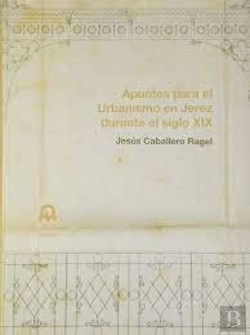 Bertrand.pt - Apuntes Para El Urbanismo En Jerez Durante El Siglo Xix