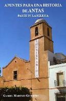 Apuntes Para Una Historia De Antas. Parte Iv. La Iglesia