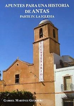 Bertrand.pt - Apuntes Para Una Historia De Antas. Parte Iv. La Iglesia