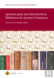 Apuntes Para Una Historia De La Biblioteca De Autores Cristianos