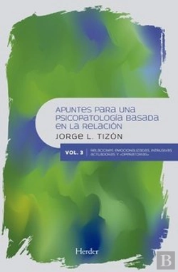 Bertrand.pt - Apuntes Para Una Psicopatolog-A Basada En La Relacion. Vol Iii