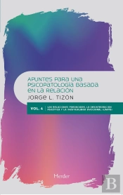 Apuntes Para Una Psicopatologia Basada En La Relacion. Vol Iv