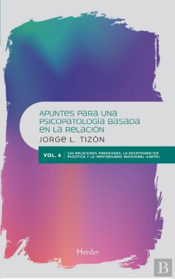 Bertrand.pt - Apuntes Para Una Psicopatologia Basada En La Relacion. Vol Iv