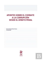 Apuntes Sobre El Combate A La Corrupcion Desde El Ambito Pen