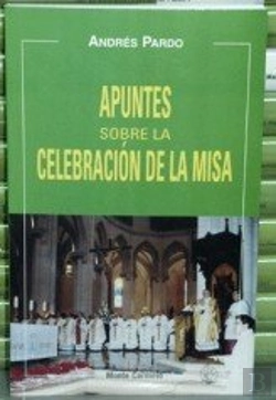 Bertrand.pt - Apuntes Sobre La Celebración De La Misa